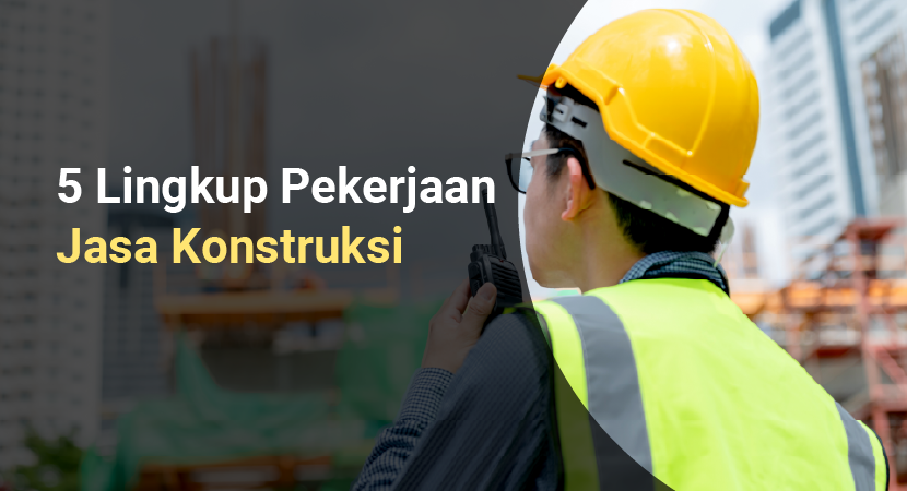 ruang lingkup usaha jasa konstruksi