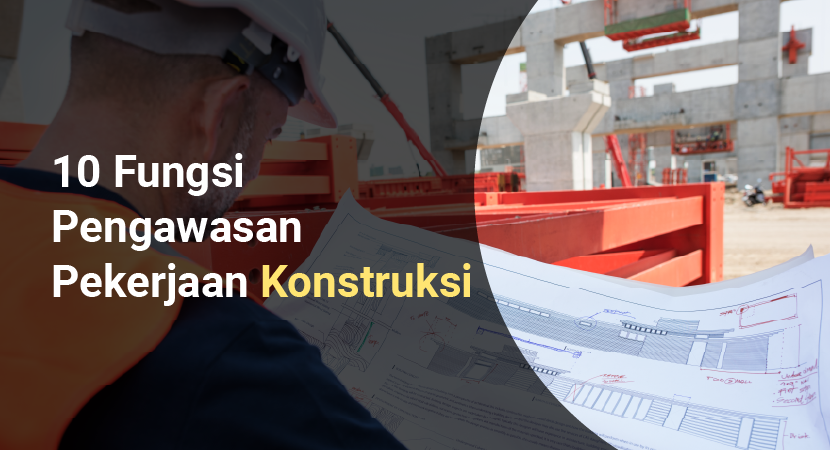 10 fungsi pengawasan pekerjaan konstruksi