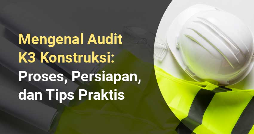 audit k3 konstruksi