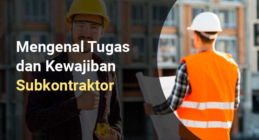 tugas dan kewajiban subkontraktor