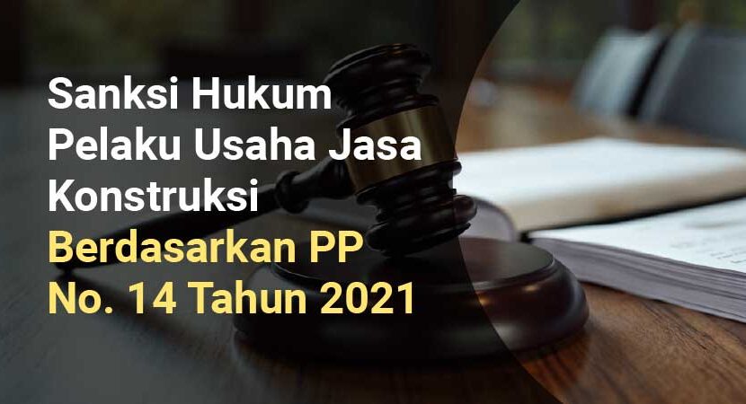 sanksi hukum pelaku usaha jasa konstruksi