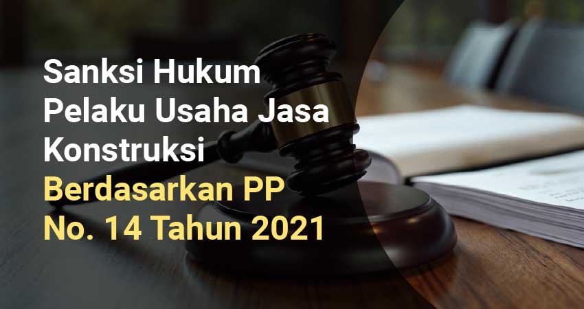 sanksi hukum pelaku usaha jasa konstruksi
