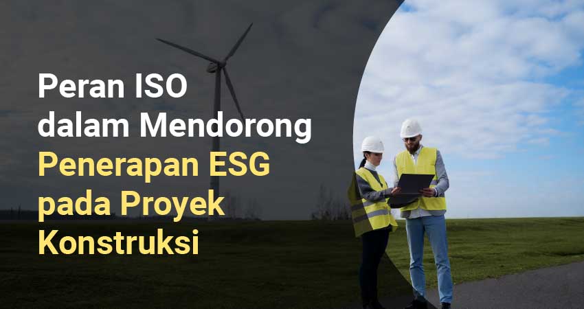 Peran ISO dalam penerapan ESG