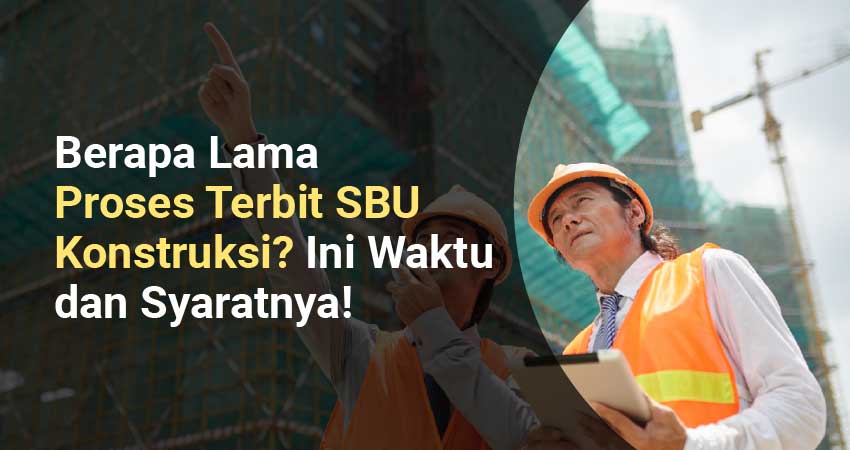 Proses Terbit SBU Konstruksi
